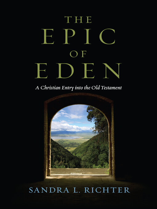 Title details for The Epic of Eden by Sandra L. Richter - Available